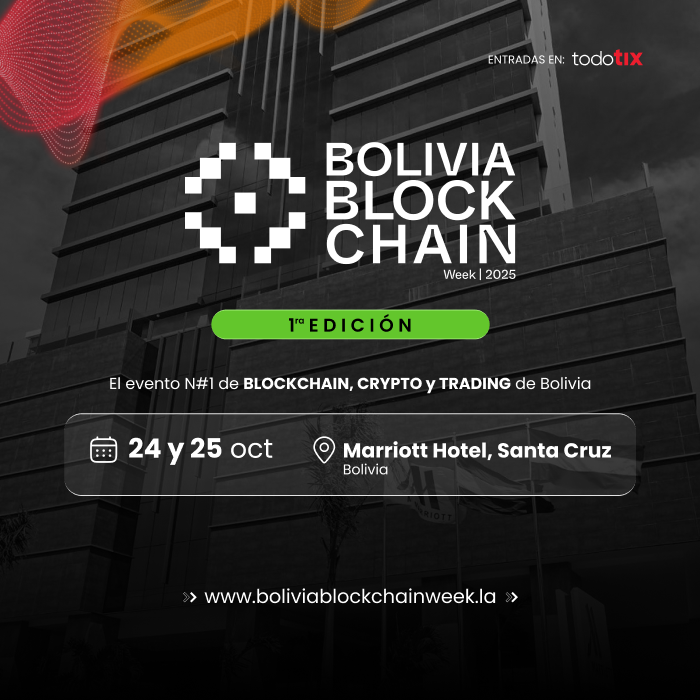 Bolivia Blockchain Week 2025 Bolivia Blockchain Week 2025 - 1ra edición - 24 y 25 de Octubre